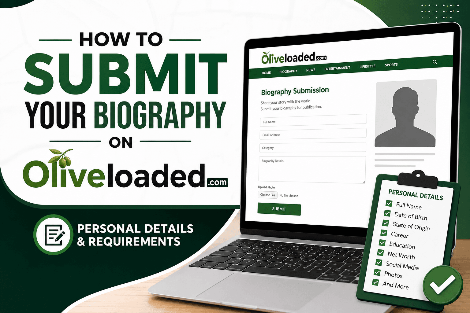 How to Submit Your Biography on Oliveloaded.com – Complete Guide and Personal Details Requirements
